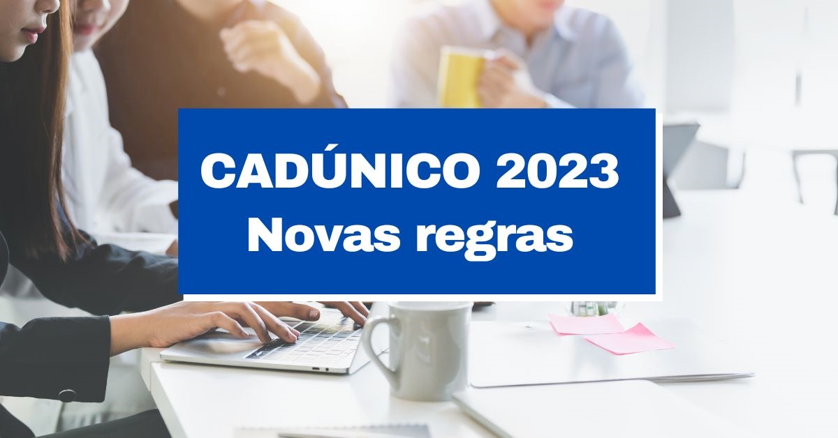 CadÚnico terá critérios atualizados em 2023; saiba o que deve mudar