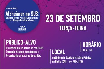 CREASI realiza o seminário Alzheimer no Sus: Diálogos entre a Atenção Especializada e a Atenção Primária à Saúde